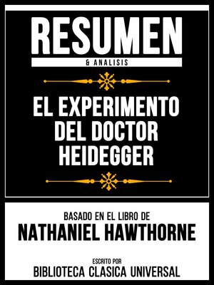 cover image of Resumen & Analisis--El Experimento Del Doctor Heidegger--Basado En El Libro De Nathaniel Hawthorne